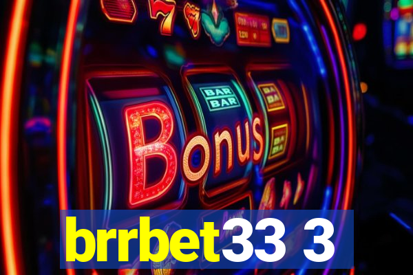 brrbet33 3